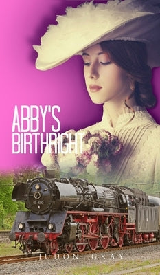 Abby's Birthright by Gray, Judon