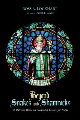 Beyond Snakes and Shamrocks by Lockhart, Ross A.