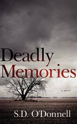 Deadly Memories by O'Donnell, S. D.