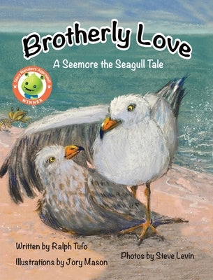 Brotherly Love: A Seemore the Seagull Tale by Tufo, Ralph