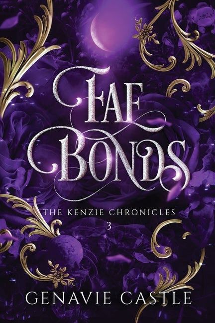 Fae Bonds, The Kenzie Chronicles Book Three by Castle, Genavie