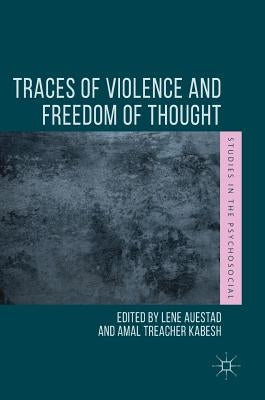 Traces of Violence and Freedom of Thought by Auestad, Lene