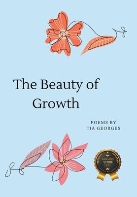 The Beauty of Growth by Georges, Tia