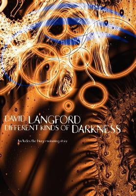 Different Kinds of Darkness by Langford, David