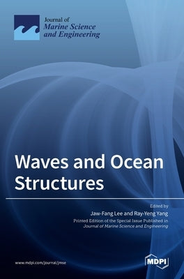 Waves and Ocean Structures by Lee, Jaw-Fang