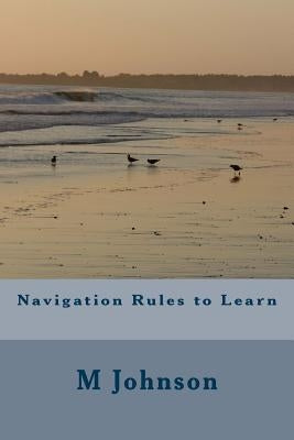 Navigation Rules to Learn by Johnson, M.