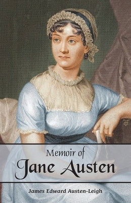 Memoir of Jane Austen by Edward, James Austen-Leigh
