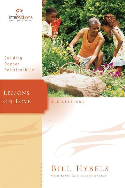Lessons on Love by Hybels, Bill