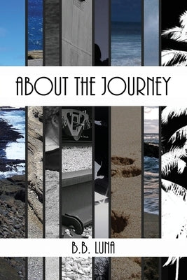 About the Journey by Luna, B. B.
