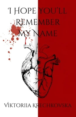 I Hope You'll Remember My Name by Krechkovska, Viktoriia