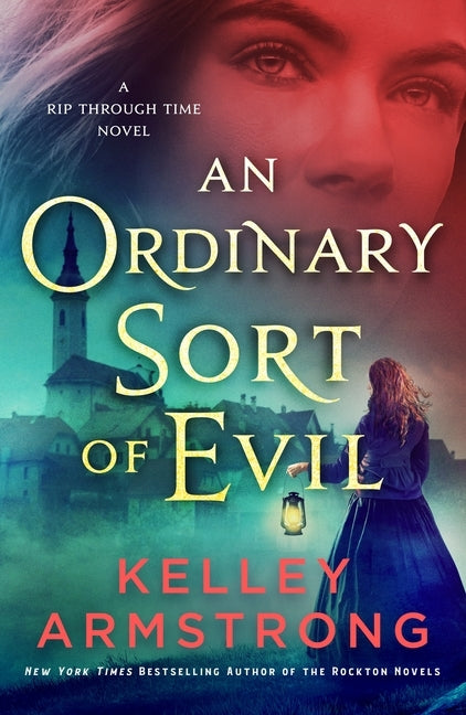 An Ordinary Sort of Evil: A Rip Through Time Novel by Armstrong, Kelley