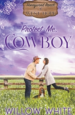 Protect Me, Cowboy by White, Willow