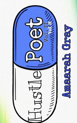 Hustle Poet Vol II: The Continuation by Gray, Amaarah