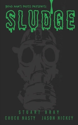 Sludge by Bray, Stuart