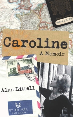 Caroline: A Memoir by Littell, Alan