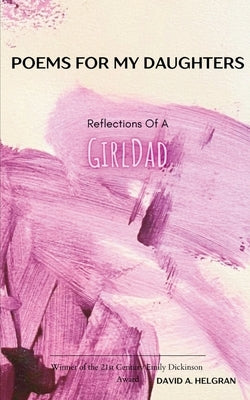 Poems For My Daughters by Helgran, David A.