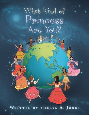 What Kind of Princess Are You? by Jones, Sheryl A.