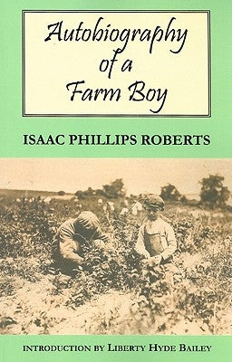 Autobiography of a Farm Boy by Roberts, Isaac Phillips