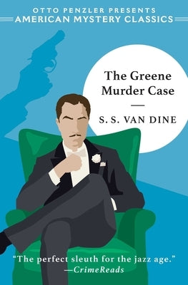 The Greene Murder Case by Van Dine, S. S.