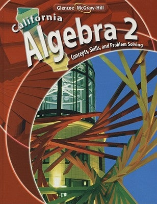 California Algebra 2: Concepts, Skills, and Problem Solving by Holliday, Berchie