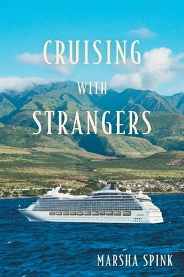 Cruising with Strangers by Spink, Marsha