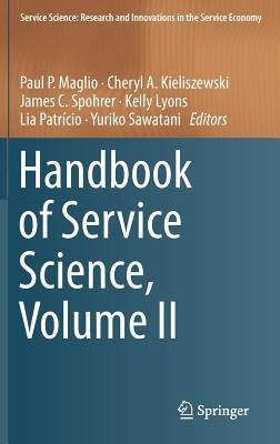 Handbook of Service Science, Volume II by Maglio, Paul P.