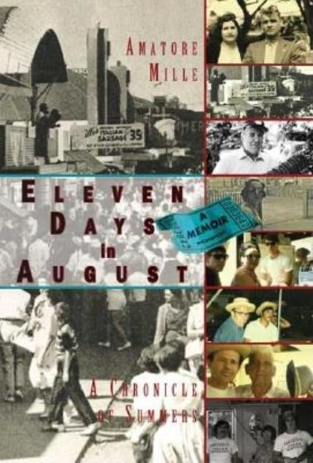 Eleven Days in August: A Chronicle of Summers by Mille, Amatore