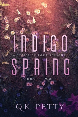 Indigo Spring by Petty, Q. K.