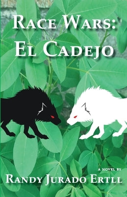 Race Wars El Cadejo by Jurado Ertll, Randy