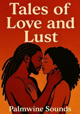 Tales of Love and Lust by Sounds, Palmwine