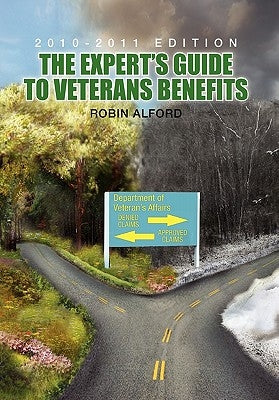 The Expert's Guide to Veterans Benefit by Alford, Robin