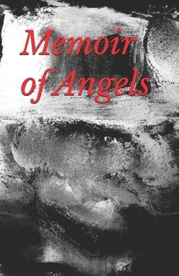 Memoir of Angels by Reiff, Ae