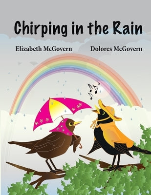 Chirping in the Rain by McGovern, Elizabeth