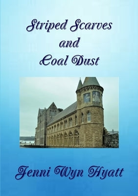 Striped Scarves and Coal Dust by Wyn Hyatt, Jenni