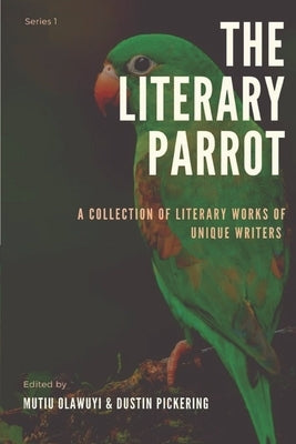 The Literary Parrot: series one by Pickering, Dustin