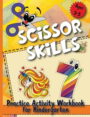 Scissor Skills: Practice Activity Workbook for Kindergarten by Books, Jocky