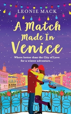 A Match Made in Venice by Mack, Leonie