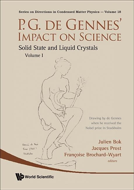 P.G. de Gennes' Impact on Science - Volume I: Solid State and Liquid Crystals by Bok, Julien