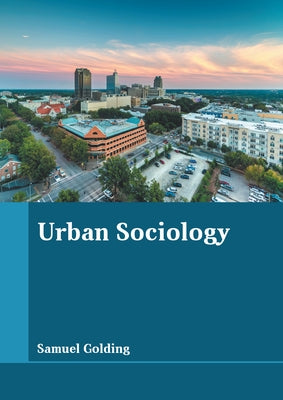 Urban Sociology by Golding, Samuel