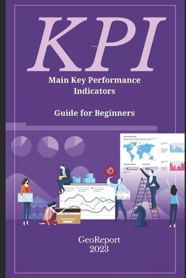 KPI Main Key Performance Indicators: Guide for Beginners by Report, Geo
