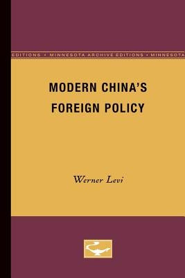 Modern China's Foreign Policy by Levi, Werner