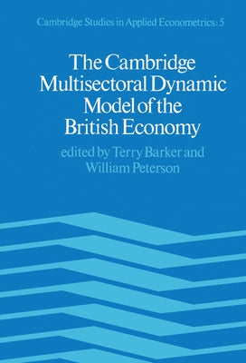 The Cambridge Multisectoral Dynamic Model by Barker, Terry