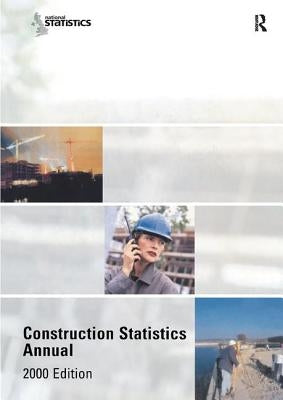 Construction Statistics Annual, 2000 by Department of the Environment, Transport