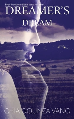 Dreamer's Dream by Vang, Chia Gounza