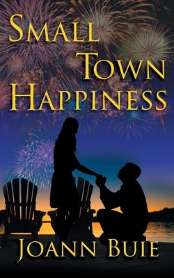 Small Town Happiness by Buie, Joann