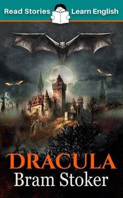 Dracula: CEFR level B1 (ELT Graded Reader) by Kovacs, Karen