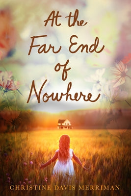 At the Far End of Nowhere by Davis Merriman, Christine