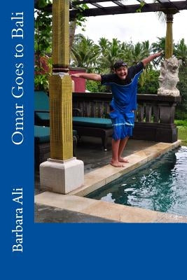 Omar Goes to Bali by Ali, Barbara