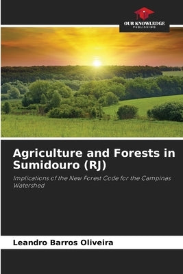 Agriculture and Forests in Sumidouro (RJ) by Barros Oliveira, Leandro