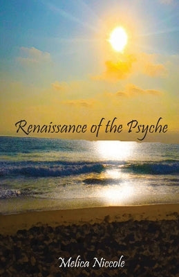 Renaissance of the Psyche by Niccole, Melica